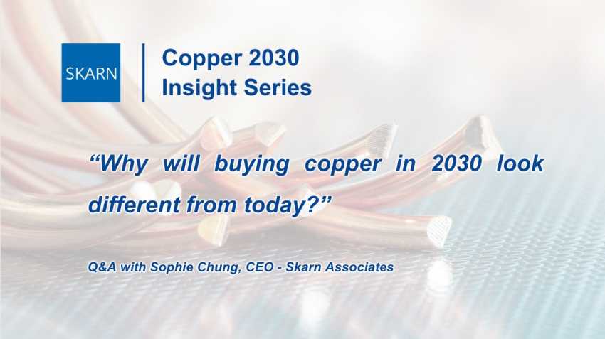 Copper 2030 - Skarn's Copper Insight Series, Episode 1